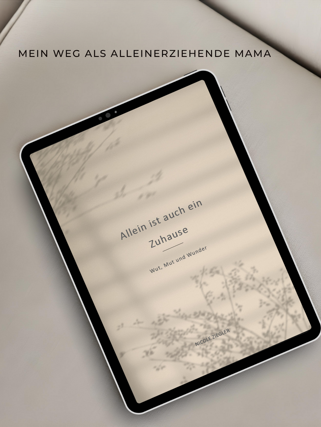 Dein E-Book "Allein ist auch ein Zuhause – für starke Frauen"