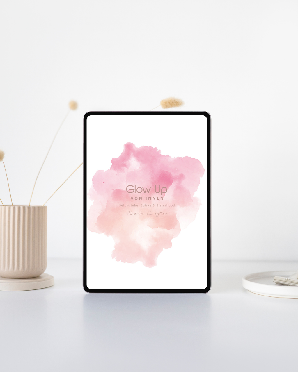 Dein E-Book "Glow Up von innen" – Selbstliebe, Stärke und Sisterhood